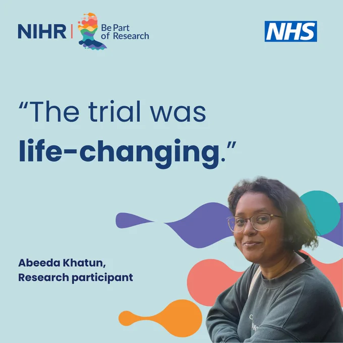 A promotional graphic for NIHR and NHS with the text “The trial was life-changing.” A smiling person is featured in the bottom right corner, wearing glasses and a casual top. Colourful abstract shapes are displayed in the background.