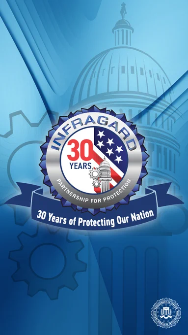 Infragard 30th anniversary emblem with American flag and US Capital, celebrating three decades of national protection.