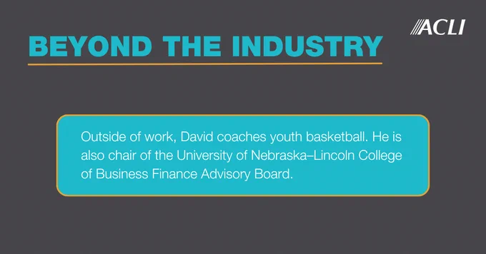 A slide from ACLI titled "Beyond the Industry" with a text box. The text reads: "Outside of work, David coaches youth basketball. He is also chair of the University of Nebraska–Lincoln College of Business Finance Advisory Board."