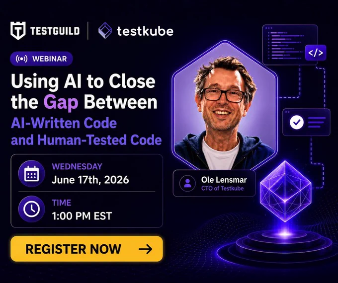 Promo graphic for the TestGuild Webinar by Joe Colantonio
Sponsor: Testkube
Using AI to Close the Gap Between AI-Written Code and Human-Tested Code
Speaker: Ole Lensmar (CTO, Testkube)
Webinar Date:  Wednesday, June 17th, 2026
Webinar Time:  1:00 PM EST
Register Now
