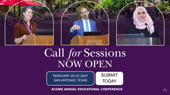 Three speakers at podiums promoting the ACGME Annual Educational Conference in San Antonio, Feb 25-27, 2027, with a call for session submissions.