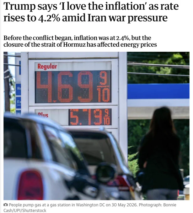 Headline from The Guardian: Trump says 'I love the inflation' as rate rises to 4.2% amid Iran war pressure
