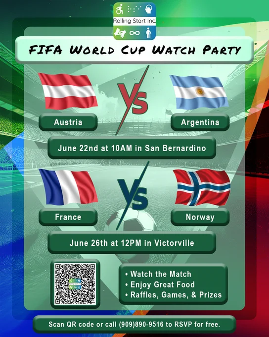 Flyer from Rolling Start Inc. promoting a “FIFA World Cup Watch Party.” The design features a green stadium background with a soccer field and ball. At the top is the Rolling Start Inc. logo and the event title. Two matchups are highlighted with country flags: Austria versus Argentina, scheduled for June 22 at 10 AM in San Bernardino; and France versus Norway, scheduled for June 26 at 12 PM in Victorville. A QR code appears near the bottom left. A text box lists activities: “Watch the Match,” “Enjoy Great Food,” and “Raffles, Games, & Prizes.” At the bottom, the flyer says: “Scan QR code or call (909) 890-9516 to RSVP for free.”