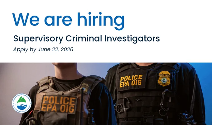 EPA OIG special agents stand next to each other below card with text: Job announcement, We are hiring, Supervisory Criminal Investgiator, Apply by June 22, 2026.