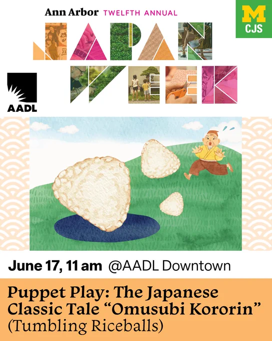 Graphic promoting Ann Arbor Japan Week, reading: June 17, 11 am @AADL Downtown, Puppet Play: The Japanese Classic Tale "Omusubi Kororin" (Tumbling Riceballs), with an illustration of an elderly Japanese man chasing a large tumbling rice ball.
