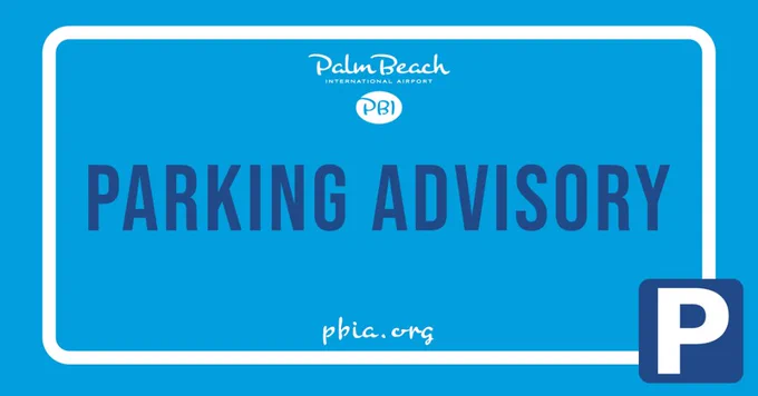 Blue Palm Beach International Airport parking advisory graphic. The PBI logo appears at the top above large dark-blue text reading “PARKING ADVISORY.” A white border frames the graphic, with “pbia.org” displayed near the bottom center and a white parking symbol on a blue square in the right corner.