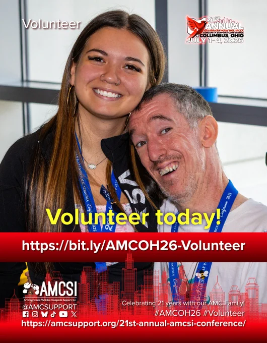The image shows two smiling conference attendees posing together indoors at an AMCSI event. One person is leaning their head affectionately against the other, both wearing blue conference lanyards. In the top right corner is the “21st Annual Arthrogryposis Congenita Support Conference” logo with the location and dates: Columbus, Ohio, July 1–4, 2026. A large red banner across the center displays the volunteer signup link: “https://bit.ly/AMCOH26-Volunteer.” The bottom section features the AMCSI logo, social media icons, the text “Celebrating 21 years with our AMC Family!” and hashtags including #AMCOH26 and #Volunteer, along with the conference webpage URL.

#AMCConference
#AMCFamily
#VolunteerNeeded
#ConferenceVolunteer
#AMCSupport
#Arthrogryposis
#AMCSI
#VolunteerOpportunity
#DisabilityCommunity
#CommunitySupport
#NorfolkVA
#AMC2026
#NonprofitVolunteer
#EventVolunteer
#DisabilityAdvocacy
#AMCWarrior
#SupportAMC
#InclusiveCommunity
#AdaptiveCommunity
#VolunteerLife