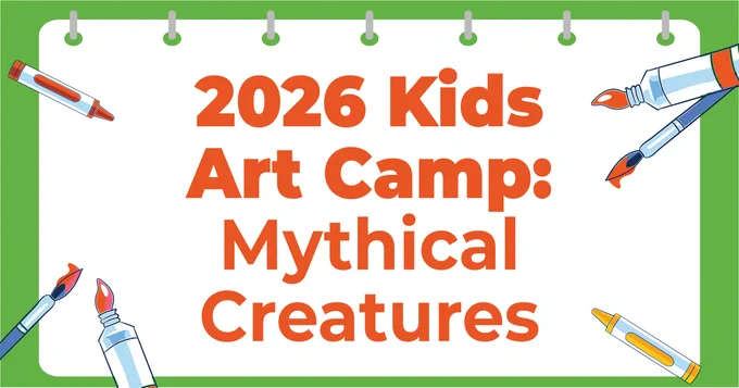 Banner image with 2026 Kids Art Camp: Mythical Creatures written over background of spiral-bound drawing paper with a variety of art mediums, crayon, paint, markers.  