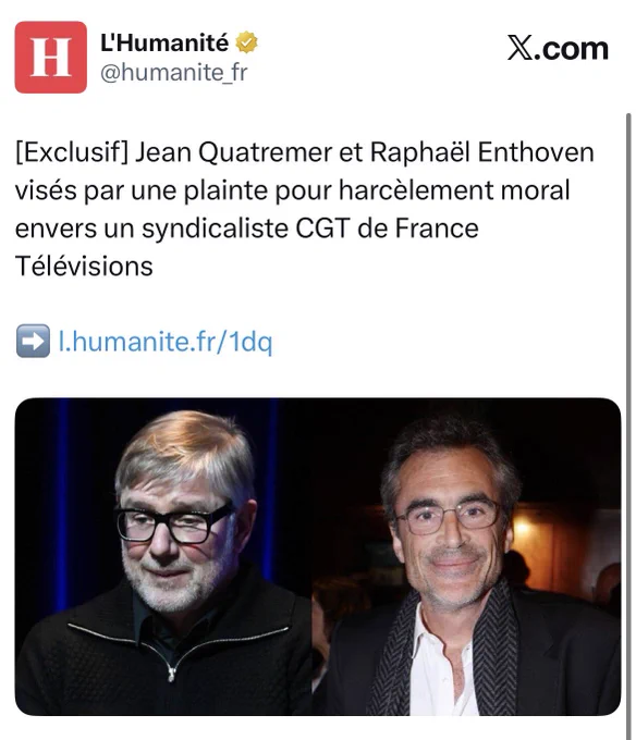 L’Huma : [Exclusif] Jean Quatremer et Raphaël Enthoven visés par une plainte pour harcèlement moral envers un syndicaliste CGT de France Télévisions