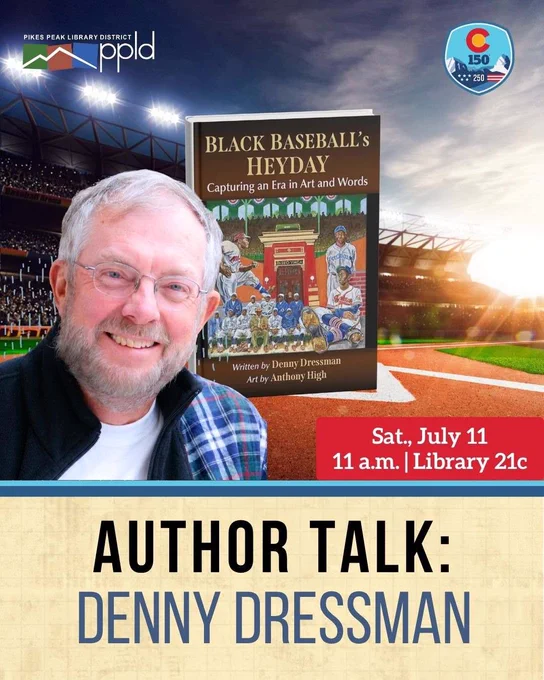 Book cover of 'Black Baseball's Heyday' by Denny Dressman with a baseball stadium background promoting an author talk event on July 11 at Library 21c.