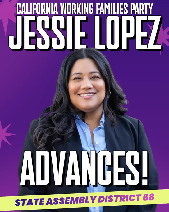 California Working Families Party, Jessie Lopez Advances! State Assembly District 68