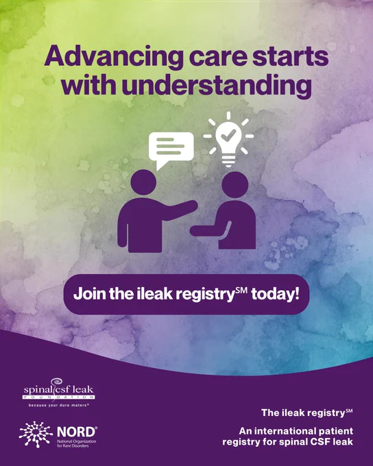 Advancing care starts with understanding. Join the ileak registry today! An international patient registry for spinal CSF leak.