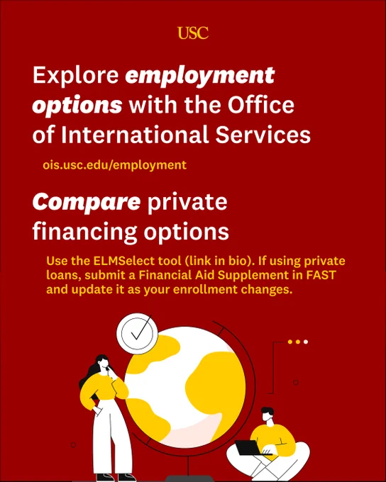 USC Office of International Services offers resources to explore employment options and compare private financing choices for students.
