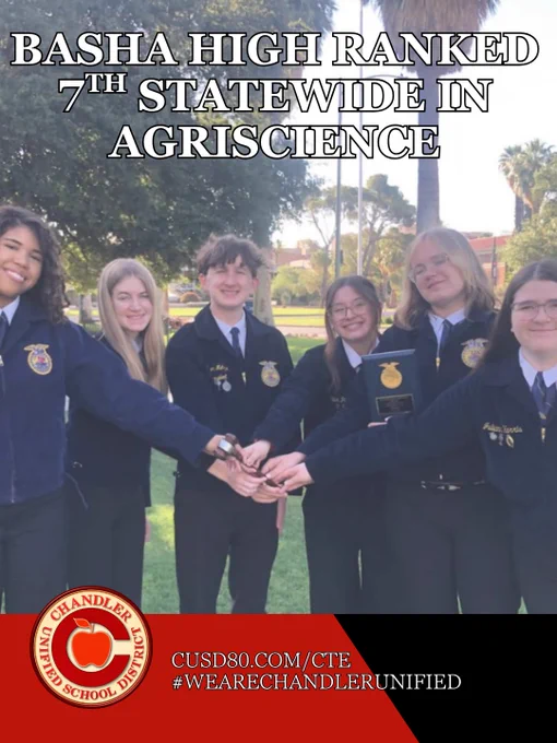 A group of individuals in matching blue jackets, each adorned with patches, standing together outside with their hands joined in the center. The background features green grass and trees. Text at the top reads, "Basha High Ranked 7th Statewide in Agriscience." A circular logo at the bottom left says "Chandler Unified School District." Additional text includes "CUSD80.COM/CTE #WEARECHANDLERUNIFIED.