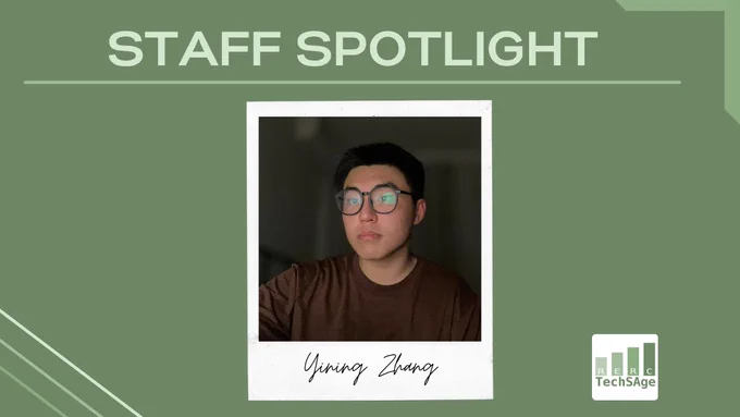 TechSAge Staff Spotlight graphic featuring Yining Zhang