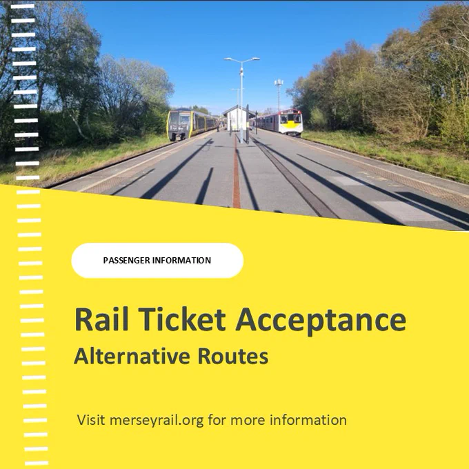Informational graphic that has a photograph at the top showing both platforms at Bidston station with a Merseyrail train on the left and a Transport for Wales train on the right. The graphic also has a yellow banner at the bottom that reads "Passenger Information - Rail Ticket Acceptance Alternative Routes - Visit Merseyrail.org for more information"