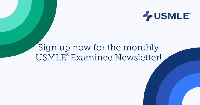 The image features the USMLE logo in the top right corner. Below it, the text reads: "Sign up now for the monthly USMLE Examinee Newsletter!" 