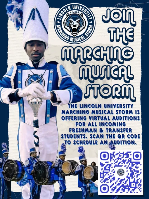 Promotional flyer for Lincoln University featuring a drum major in a striking blue and white uniform with a tall, plumed shako hat holding a mace. Below him, members of the drumline are shown playing marching bass drums. At the top center is the circular logo for the "Lincoln University Marching Musical Storm L.U.B.T." featuring a blue tiger mascot.

Large, stylized navy blue text reads: "Join the Marching Musical Storm."

Below the main title, block text reads: "The Lincoln University Marching Musical Storm is offering virtual auditions for all incoming freshman & transfer students. Scan the QR code to schedule an audition." A large blue and white QR code is located in the bottom right corner.