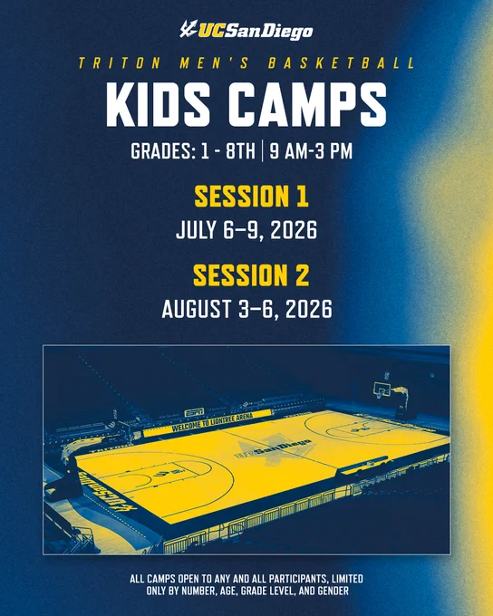 UC San Diego Triton Men's Basketball Kids Camps poster. Sessions are July 6-9 and August 3-6, 2026, from 9 AM to 3 PM for grades 1-8. Includes an image of a basketball court.
