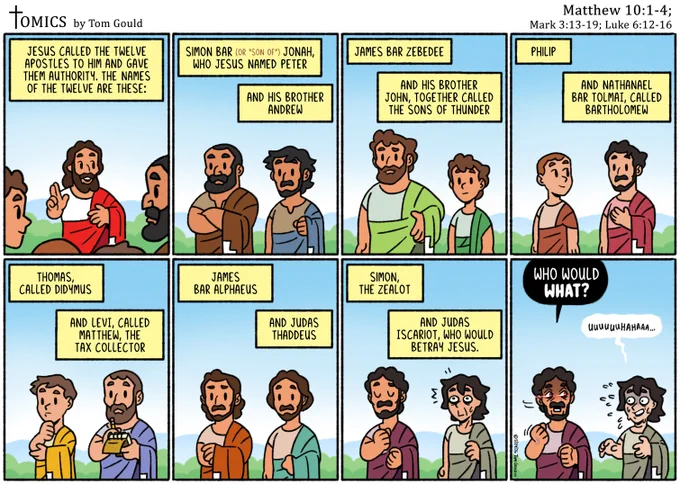 The Bible introduces the twelve apostles!  For this one, the Joke-ography is way too long, so I'll post it in the comments when I get a chance, or you can check it out on today's free Patreon post at Patreon.com/Tomics.