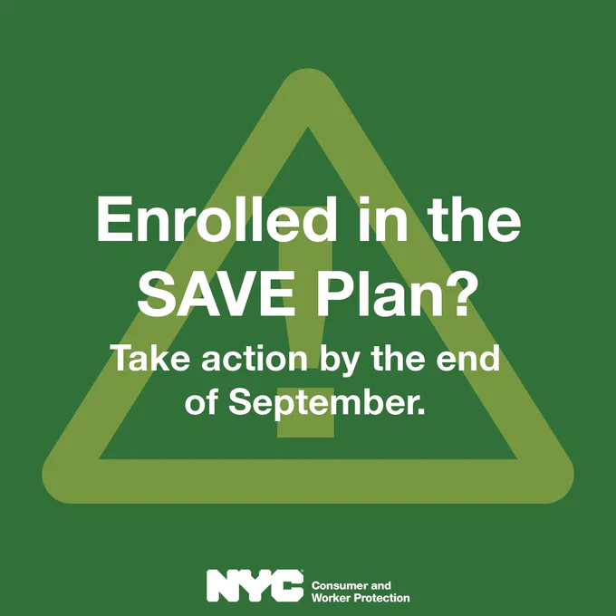Caution sign. Headline text: Enrolled in the SAVE plan? Take Action by July 1. N Y C Department of Consumer and Worker Protection logo.