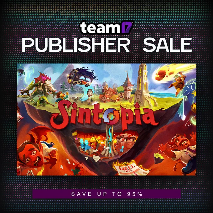 Promotional art for the Team17 publisher sale featuring the key art for Sintopia which shows a cross section of the Overworld and Hell, with demons, imps, and a small town under threat.
