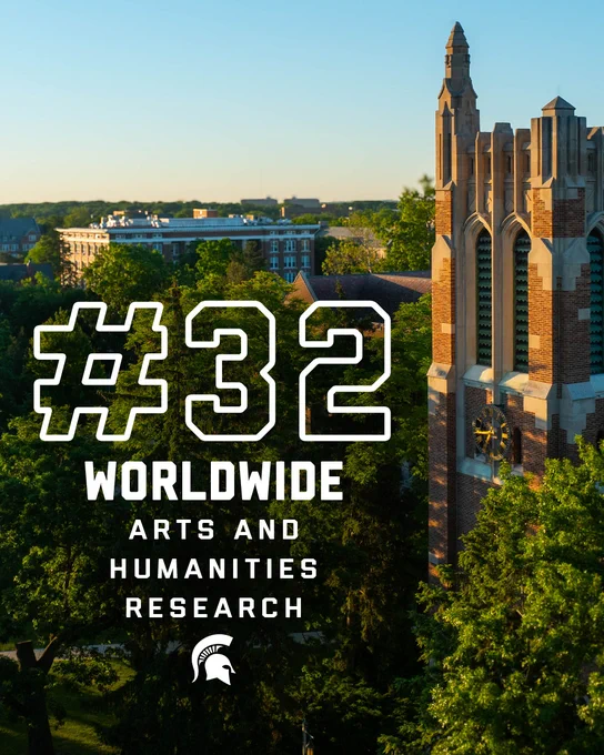 A photo of Michigan State University's Beaumont Tower rising through the trees. To the left of Beaumont Tower is the text: "#32 worldwide in arts and humanities research" with the Spartan helmet below the text.