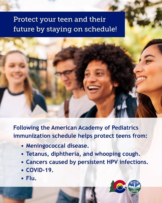 A group of young people are walking outside. The text provides information about getting your teen vaccinated. CDPHE logo at the bottom. 
