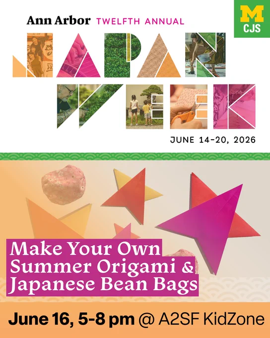 Graphic promoting Ann Arbor Japan Week, reading: Make Your Own Summer Origami & Japanese Bean Bags, June 16, 5-8pm @ A2SF KidZone‎, featuring a photo of star origami and Japanese bean bags