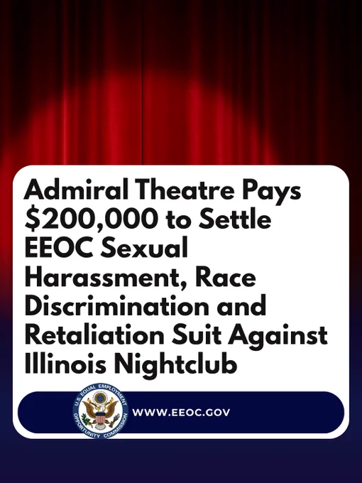 Admiral Theatre pays $200,000 to settle EEOC sexual harassment, race discrimination, and retaliation suit against Illinois nightclub