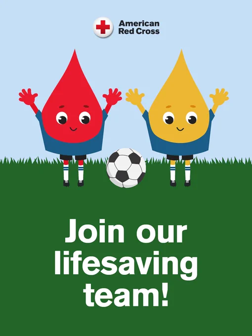 Two cartoon blood drops with arms and legs are standing on grass, one red and one yellow, with a soccer ball between them. Both are wearing blue shorts and soccer socks. The American Red Cross logo is at the top. Text at the bottom reads, "Join our lifesaving team!