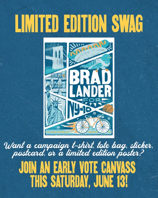 Graphic that says "Limited Edition Swag. Want a campaign t-shirt, tote bag, sticker, postcard or a limited edition poster? Join an early vote canvass this Saturday, June 13!" featuring an image of a Brad Lander poster.