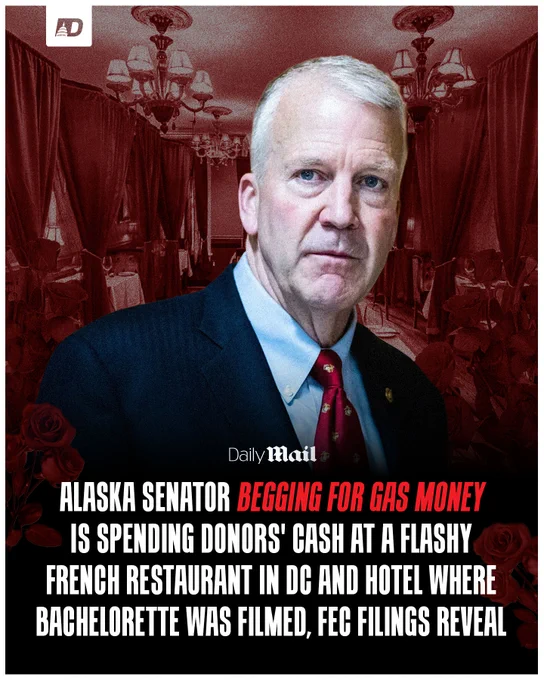 Daily Mail: Alaska Senator begging for gas money is spending donors’ cash at a flashy restaurant in DC and hotel where Bachelorette was filmed, FEC filings reveal