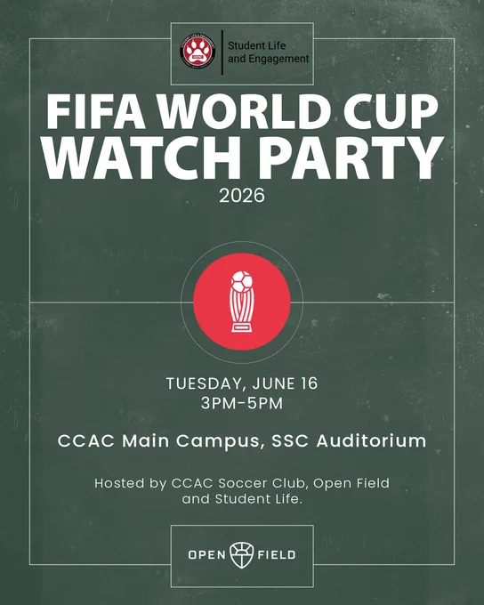 Poster for a FIFA World Cup Watch Party 2026 organized by Student Life and Engagement. It occurs on Tuesday, June 16, from 3 PM to 5 PM at CCAC Main Campus, SSC Auditorium. Hosted by CCAC Soccer Club, Open Field, and Student Life.