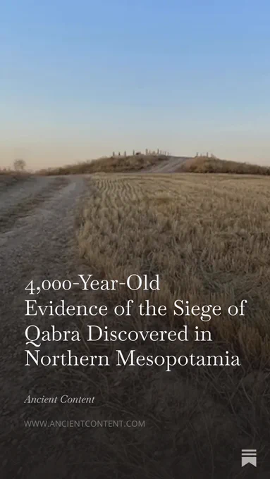 Archaeologists in northern Mesopotamia uncovered evidence that may reveal the siege of ancient Qabra around 4,000 years ago.

At Kurd Qaburstan, they found cuneiform tablets, sealings, burned destruction layers, collapsed buildings, and human remains.

A rare look at Bronze Age warfare beyond royal texts.

