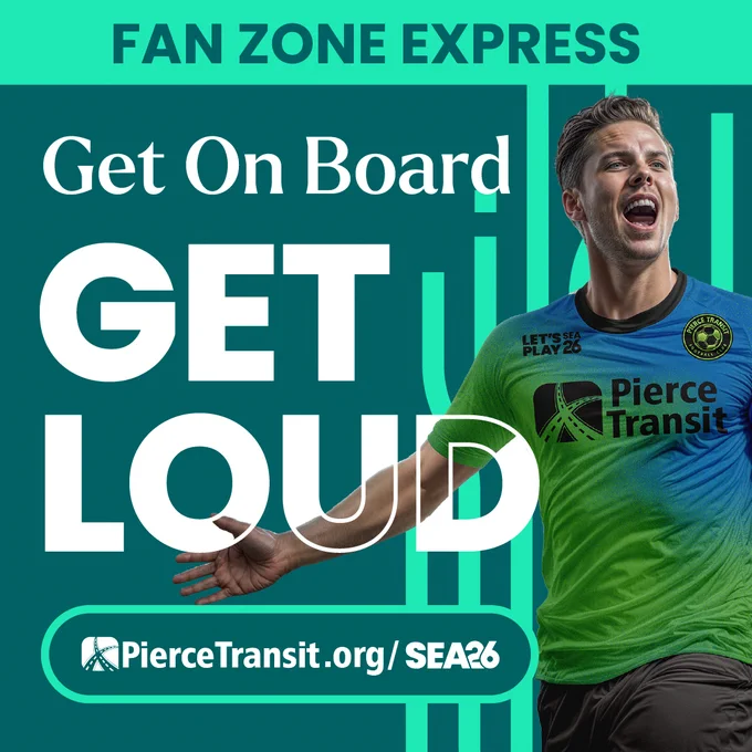 Fan Zone Express. Get on Board Get Loud. PierceTransit.org/sea26