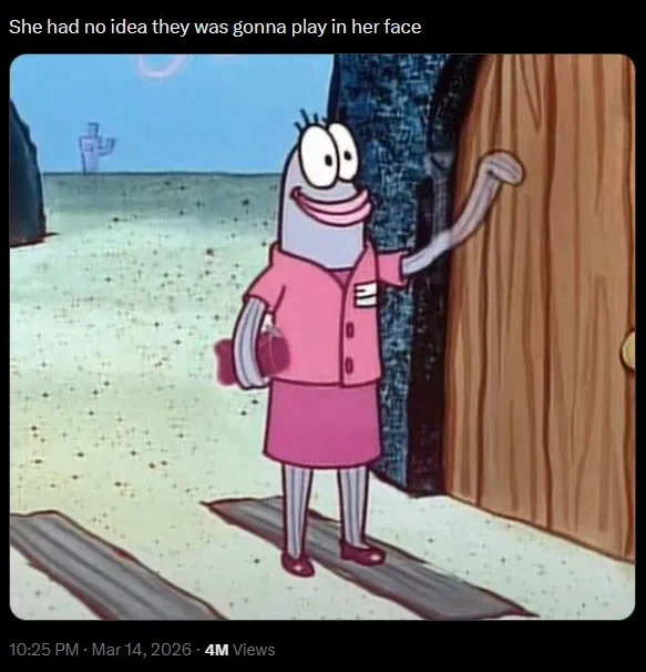 A Tweet captioned with: she had no idea they was gonna play in her fish. A picture of a fish from Spongebob is attached.