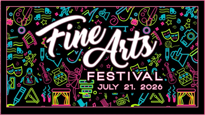 Colorful neon-style poster for a Fine Arts Festival on July 21, 2026, featuring various artistic icons and symbols.