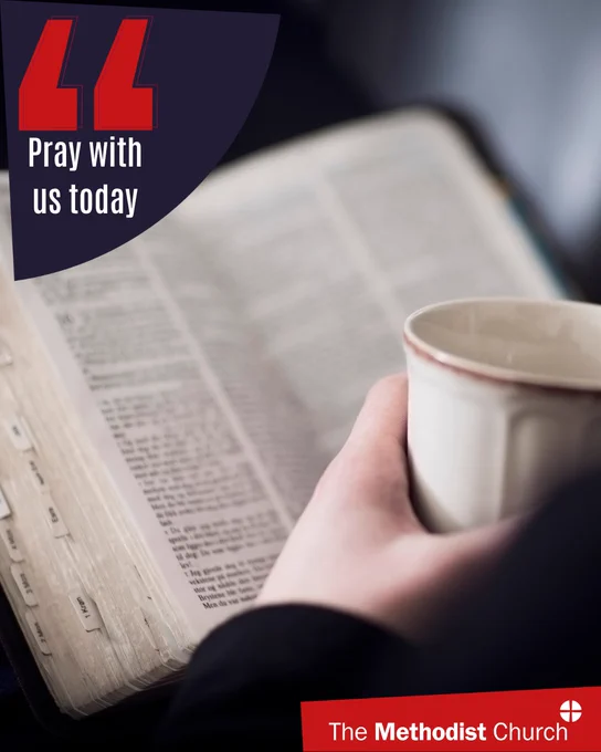 Photo of hands holding a mug while reading an open Bible. Methodist logo in the lower right corner and text which reads 'pray with us today' in the upper left. 