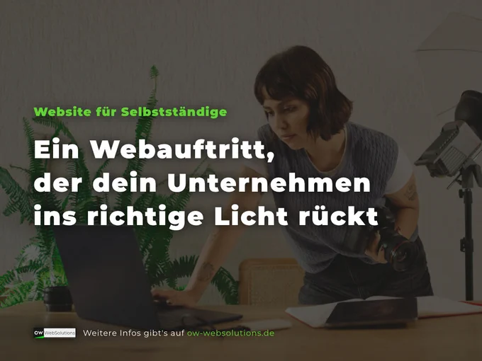Website für Selbstständige: Ein Webauftritt, der dein Unternehmen ins richtige Licht rückt
