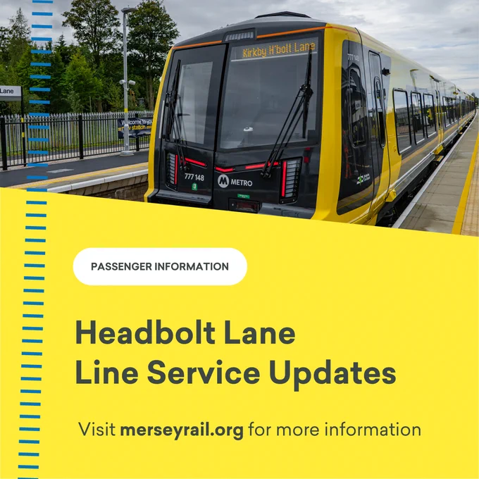 Informational graphic that has a photograph at the top showing a train stationary at Headbolt Lane on a mild cloudy afternoon. The graphic also has a yellow banner at the bottom that reads "Passenger Information - Headbolt Lane Line Service Updates - Visit Merseyrail.org for more information"
