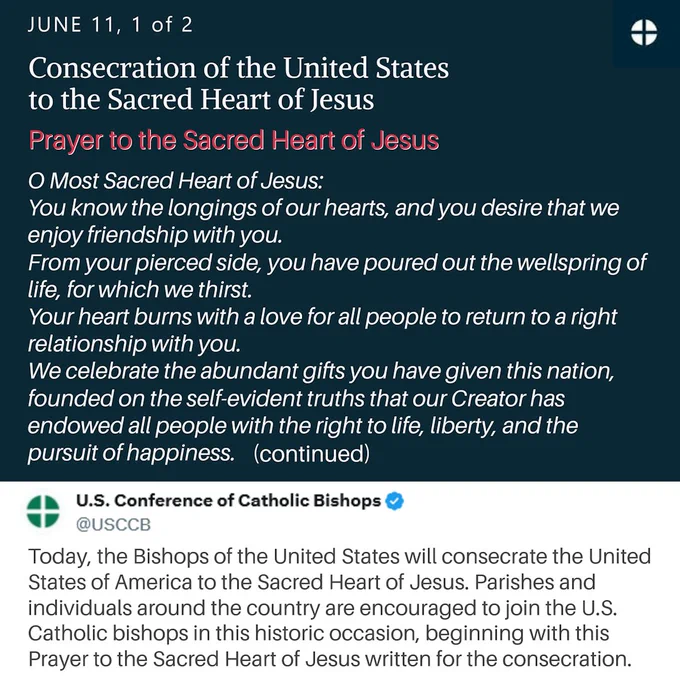 Against a dark blue background, white text reads: “JUNE 11, 1 of 2 – Consecration of the United States to the Sacred Heart of Jesus.” The graphic contains the opening portion of the Prayer to the Sacred Heart of Jesus written for the consecration, describing Christ's love, friendship, and the wellspring of life flowing from His pierced side. The prayer reflects on the nation's blessings and affirms the rights to life, liberty, and the pursuit of happiness. A notation indicates the prayer continues in a second graphic. Below is a screenshot of a U.S. Conference of Catholic Bishops (USCCB) post announcing the consecration of the United States to the Sacred Heart of Jesus and inviting Catholics to join in prayer.