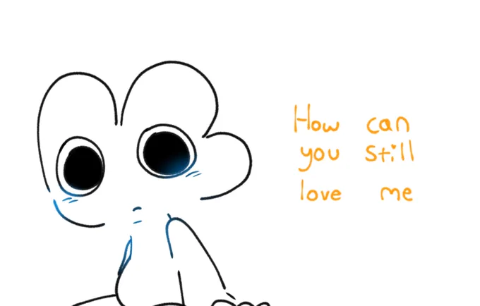 How can you still love me