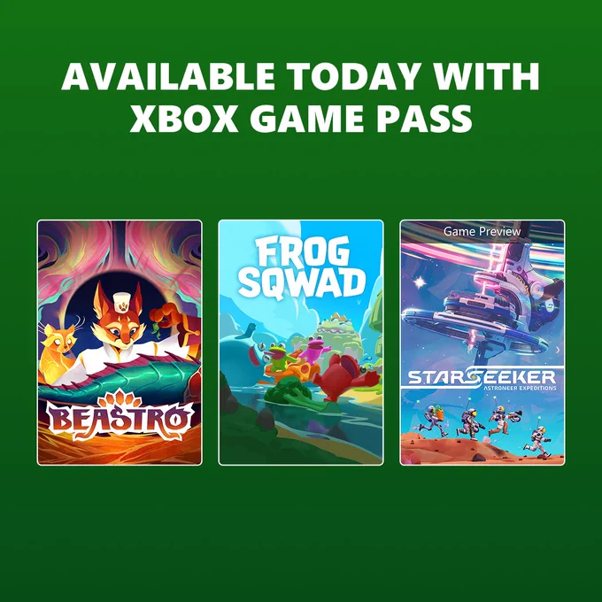 Beastro, Frog Sqwad, and Starseeker: Astroneer Expeditions available today with XBOX Game Pass.
