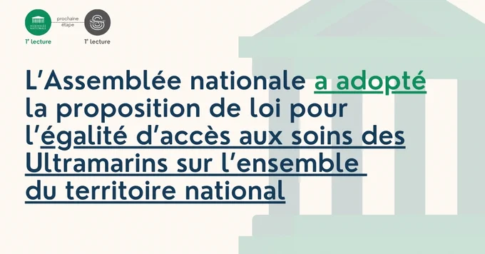 L'Assemblée nationale a adopté la proposition de loi pour l’égalité d’accès aux soins des Ultramarins sur l’ensemble du territoire national