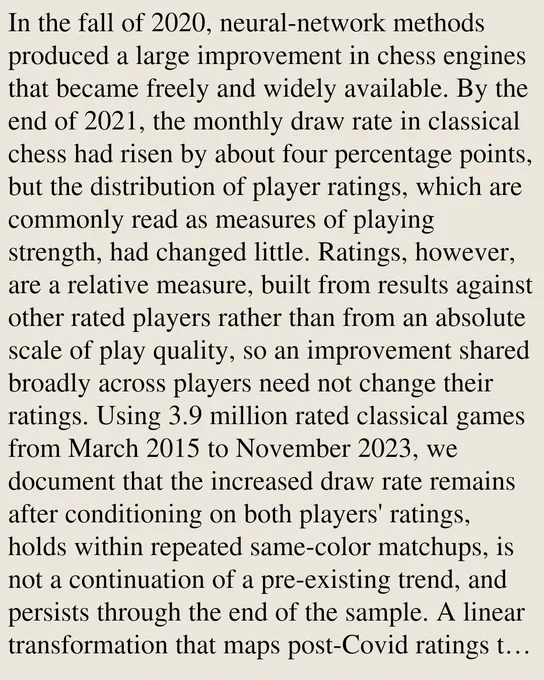 In the fall of 2020, neural-network methods produced a large improvement in chess engines that became freely and widely available. By the end of 2021, the monthly draw rate in classical chess had risen by about four percentage points, but the distribution of player ratings, which are commonly read as measures of playing strength, had changed little. Ratings, however, are a relative measure, built from results against other rated players rather than from an absolute scale of play quality, so an improvement shared broadly across players need not change their ratings. Using 3.9 million rated classical games from March 2015 to November 2023, we document that the increased draw rate remains after conditioning on both players' ratings, holds within repeated same-color matchups, is not a continuation of a pre-existing trend, and persists through the end of the sample. A linear transformation that maps post-Covid ratings to higher pre-Covid equivalents, with a larger gap at lower ratings, acco