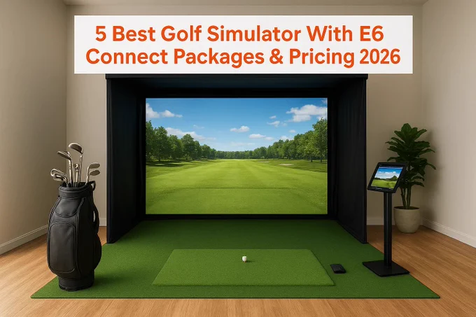 5 Best Golf Simulator With E6 Connect Packages & Pricing 2026
