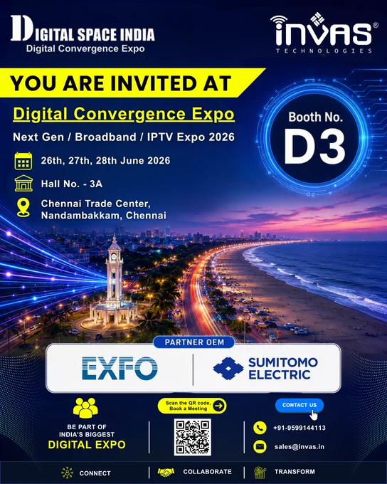 🚀 𝐘𝐨𝐮'𝐫𝐞 𝐈𝐧𝐯𝐢𝐭𝐞𝐝!
Join INVAS Technologies at Digital Space India 2026 and explore the latest innovations in fiber optic testing, splicing, and telecom network solutions.
📍 Booth: D3
📅 26–28 June 2026
📍 Venue: Chennai Trade Center, Nandambakkam, Chennai
Experience live demonstrations of advanced solutions from EXFO and Sumitomo Electric, connect with our technical experts, and discover technologies that enhance network performance, reliability, and efficiency.
We look forward to welcoming you at Booth D3!
#DigitalSpaceIndia2026 #INVASTechnologies #EXFO #SumitomoElectric #FiberOptics #Telecom #NetworkTesting #FiberSplicing #FTTH #Broadband #Telecommunications #Innovation #Chennai