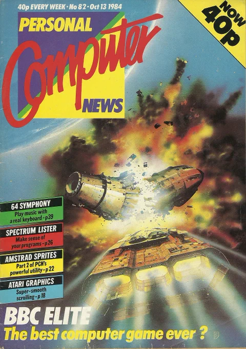 The front cover of Personal Computer News (PCN) magazine for edition 82, 13th October 1984. It depicts a space battle, intended to represent BBC Elite (Acornsoft, 1984). Underneath the graphics, at the bottom of the page, are the words "BBC ELITE. The best computer game ever?"