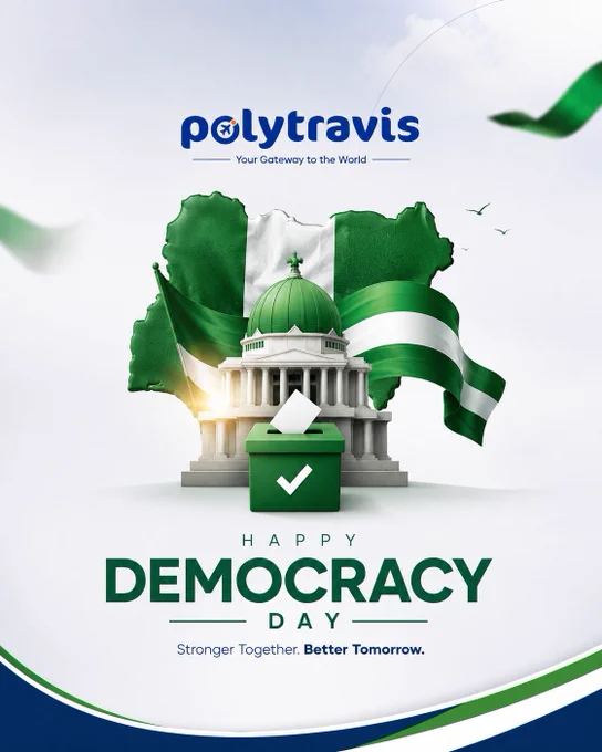 Today, we celebrate the strength of our democracy, the power of our collective voice, and the progress we continue to build together.

Happy Democracy Day, Nigeria 🇳🇬

#DemocracyDay #Nigeria #Polytravis #StrongerTogether #ProgressInMotion